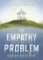 The Empathy Problem The Empathy Problem