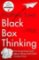 Black Box Thinking Black Box Thinking