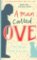 A Man Called Ove A Man Called Ove