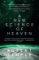 A New Science of Heaven A New Science of Heaven