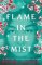 Flame in the Mist Flame in the Mist