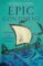 Epic Continent : Adventures in the Great Stories of Europe Epic Continent : Adventures in the Great Stories of Europe
