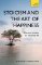 Stoicism and the Art of Happiness Stoicism and the Art of Happiness