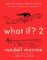 What If? 2 What If? 2