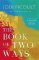 The Book of Two Ways: A stunning novel about life, death and missed opportunities The Book of Two Ways: A stunning novel about life, death and missed opportunities