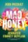 Mad Honey: The heart-pounding and heart-breaking number one international bestseller Mad Honey: The heart-pounding and heart-breaking number one international bestseller