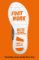Foot Work : What Your Shoes Tell You About Globalisation Foot Work : What Your Shoes Tell You About Globalisation
