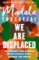 We Are Displaced : My Journey and Stories from Refugee Girls Around the World
