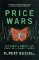 Price Wars : How Chaotic Markets Are Creating a Chaotic World Price Wars : How Chaotic Markets Are Creating a Chaotic World