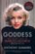 Goddess : The Secret Lives Of Marilyn Monroe Goddess : The Secret Lives Of Marilyn Monroe