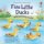 Five little ducks went swimming one day Five little ducks went swimming one day