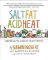 Heat Salt, Fat, Acid Heat Salt, Fat, Acid