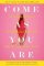 Come as You Are : The Surprising New Science That Will Transform Your Sex Life Come as You Are : The Surprising New Science That Will Transform Your Sex Life