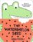 The Watermelon Seed The Watermelon Seed