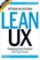 Lean UX : Designing Great Products with Agile Teams 2nd ed Lean UX : Designing Great Products with Agile Teams 2nd ed