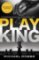 To Play the King