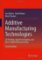 Additive Manufacturing Technologies: 3D Printing, Rapid Prototyping, and Direct Digital Ma