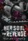 Her Soul for Revenge Her Soul for Revenge