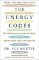 The Energy Codes : The 7-Step System to Awaken Your Spirit, Heal Your Body, and Live Your Best Life The Energy Codes : The 7-Step System to Awaken Your Spirit, Heal Your Body, and Live Your Best Life