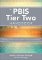 The PBIS Tier Two Handbook: A Practical Approach to Implementing Targeted Interventions The PBIS Tier Two Handbook: A Practical Approach to Implementing Targeted Interventions