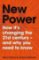New Power : Why outsiders are winning, institutions are failing, and how the rest of us can keep up in the age of mass participation