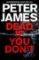 Dead If You Don´t Dead If You Don´t