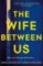 Wife Between Us Wife Between Us