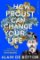 How Proust Can Change Your Life How Proust Can Change Your Life