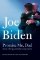 Promise Me, Dad : The heartbreaking story of Joe Biden´s most difficult year Promise Me, Dad : The heartbreaking story of Joe Biden´s most difficult year