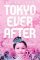 Tokyo Ever After Tokyo Ever After