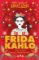 Little Guides to Great Lives: Frida Kahlo Little Guides to Great Lives: Frida Kahlo