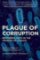 Plague of Corruption : Restoring Faith in the Promise of Science