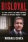 Disloyal: A Memoir : The True Story of the Former Personal Attorney to President Donald J. Disloyal: A Memoir : The True Story of the Former Personal Attorney to President Donald J.