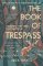 The Book of Trespass: Crossing the Lines that Divide Us The Book of Trespass: Crossing the Lines that Divide Us