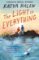 The Light in Everything: from the winner of the Yoto Carnegie Medal 2022 The Light in Everything: from the winner of the Yoto Carnegie Medal 2022