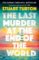 The Last Murder at the End of the World: The dazzling new high concept murder mystery from The Last Murder at the End of the World: The dazzling new high concept murder mystery from