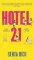 Hotel 21: The ´funny, poignant and completely heart-warming´ debut novel Hotel 21: The ´funny, poignant and completely heart-warming´ debut novel