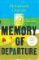 Memory of Departure Memory of Departure