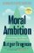 Moral Ambition Moral Ambition