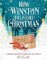 How Winston Delivered Christmas: A Christmas Story in Twenty-Four-and-a-Half Chapters How Winston Delivered Christmas: A Christmas Story in Twenty-Four-and-a-Half Chapters