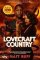 Lovecraft Country : TV Tie-In Lovecraft Country : TV Tie-In