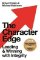 The Character Edge : Leading and Winning with Integrity The Character Edge : Leading and Winning with Integrity
