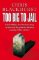 Too Big to Jail : Inside HSBC, the Mexican drug cartels and the greatest banking scandal of the century Too Big to Jail : Inside HSBC, the Mexican drug cartels and the greatest banking scandal of the century
