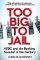 Too Big to Jail: HSBC and the Banking Scandal of the Century Too Big to Jail: HSBC and the Banking Scandal of the Century