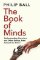 The Book of Minds: Understanding Ourselves and Other Beings, From Animals to Aliens The Book of Minds: Understanding Ourselves and Other Beings, From Animals to Aliens