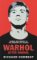 Warhol After Warhol: Power and Money in the Modern Art World
