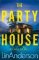 The Party House The Party House