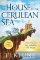 The House in the Cerulean Sea