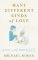 Many Different Kinds of Love : A story of life, death and the NHS Many Different Kinds of Love : A story of life, death and the NHS