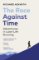 The Race Against Time: Adventures in Late-Life Running The Race Against Time: Adventures in Late-Life Running